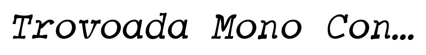 Trovoada Mono Condensed Italic